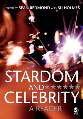 Stardom and Celebrity: A Reader - Holmes, Su (Editor), and Redmond, Sean (Editor)