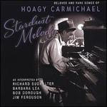Stardust Melody: Beloved and Rare Songs of Hoagy Carmichael