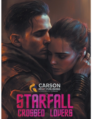 Starfall: Crossed Lovers - Kelly, Carson