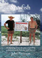 Starfish: A warning from the past regarding polarization in Science and Society