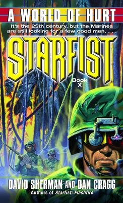 Starfist: A World of Hurt - Sherman, David, and Cragg, Dan