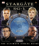 Stargate Sg-1: The Ultimate Visual Guide - Ritter, Kathleen, and Anderson, Richard Dean (Foreword by)