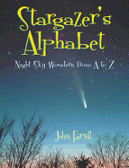 Stargazers Alphabet: Night-Sky Wonders from A to Z
