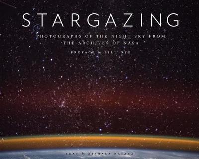 Stargazing - Nataraj, Nirmala (Text by), and Nye, Bill (Preface by)