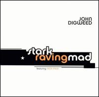 Stark Raving Mad - John Digweed