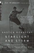 Starlight and Storm: The Conquest of the Great North Faces of the Alps