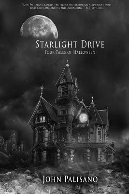 Starlight Drive - Four Tales for Halloween - Palisano, John
