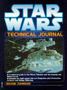 Starlog: "Star Wars" Technical Journal - Johnson, Shane