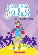 Starring Jules #2: Starring Jules (in Drama-Rama)