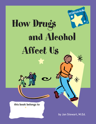 Stars: How Drugs and Alcohol Affect Us - Stewart, Jan, M Ed
