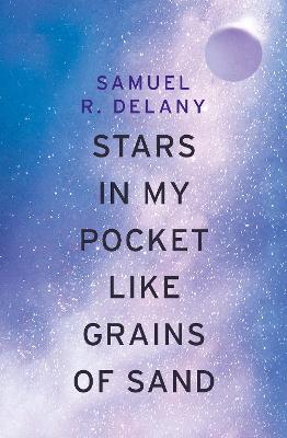 Stars in My Pocket Like Grains of Sand - Delany, Samuel R.