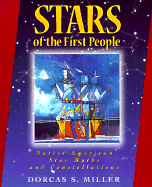 Stars of the First People: Native American Star Myths and Constellations - Miller, Dorcas S, and Dorcas S, Miller