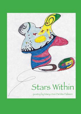 Stars Within: poetry by Mary-Ann DeVita Palmieri - Palmieri, Mary-Ann DeVita, and Rand, Everett (Cover design by)