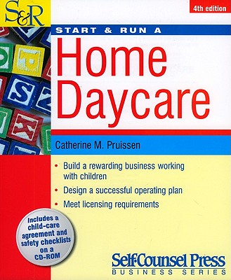 Start and Run a Home Daycare - Pruissen, Catherine M