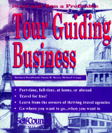 Start and Run a Profitable Tour Guiding Business: Part-Time, Full Time, at Home, or Abroad: Your Step-By-Step Business Plan (Self-Counsel Business Series)