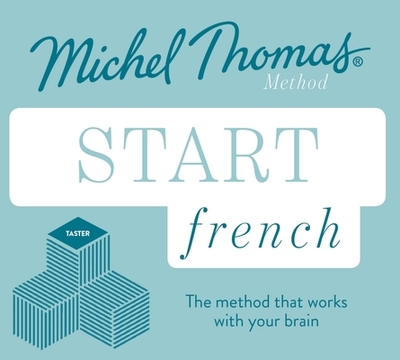 Start French New Edition (Learn French with the Michel Thomas Method): Beginner French Audio Taster Course - Thomas, Michel