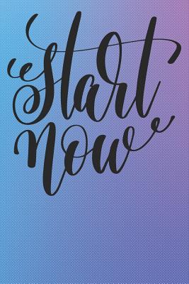 Start Now: 8 Week Meal Planner & Exercise Tracking Journal - Pytel, Bea