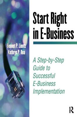 Start Right in E-Business - Lientz, Bennet, and Rea, Kathryn