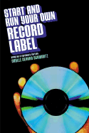 Start & Run Your Own Record Label