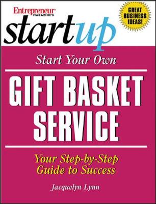 Start Your Own Gift Basket Service - Entrepreneur Press