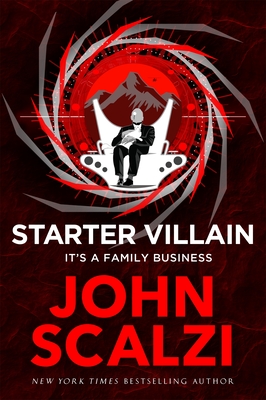 Starter Villain - Scalzi, John