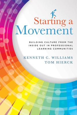 Starting a Movement - Williams, Kenneth C, and Heirck, Tom