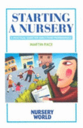 Starting a Nursery: A Practical Guide for Early Years Professionals