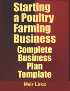 Starting a Poultry Farming Business: Complete Business Plan Template