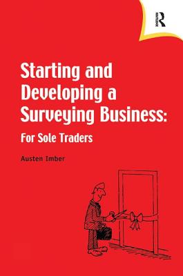 Starting and Developing a Surveying Business - Imber, Austen