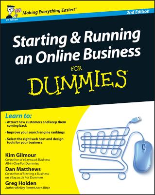 Starting and Running an Online Business For Dummies - Gilmour, Kim, and Matthews, Dan, and Holden, Greg