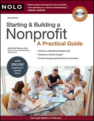 Starting & Building a Nonprofit: A Practical Guide - Pakroo, Peri H, J.D.