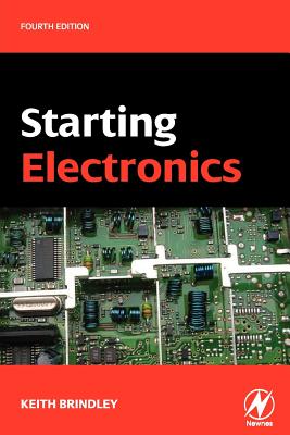 Starting Electronics - Brindley, Keith