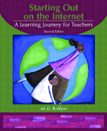 Starting Out on the Internet: A Learning Journey for Teachers - Roblyer, Margaret D