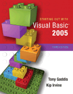 Starting Out with Visual Basic 2005 - Gaddis, Tony, and Irvine, Kip