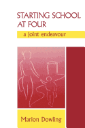 Starting School at Four: A Joint Endeavour