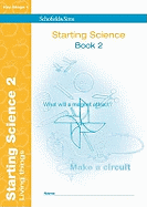 Starting Science Book 2: Living Things