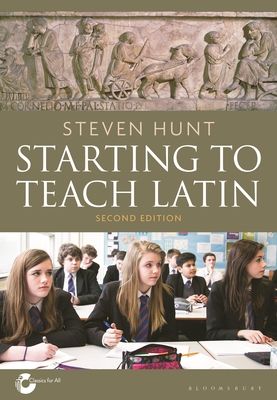 Starting to Teach Latin - Hunt, Steven