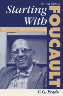 Starting With Foucault: An Introduction To Geneaolgy