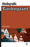 Starting with Kierkegaard