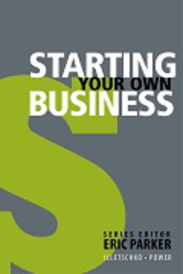 Starting your own business - Illetschko, Kurt, and Power, Bob, and Parker, Eric (Editor)