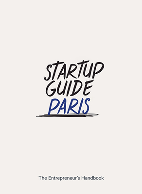 Startup Guide Paris - Startup Guide (Editor)