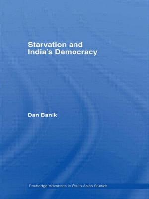 Starvation and India's Democracy - Banik, Dan