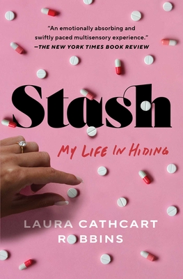 Stash: My Life in Hiding - Cathcart Robbins, Laura