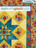 Stash with Splash Quilts