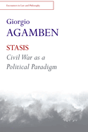 Stasis: Civil War as a Political Paradigm