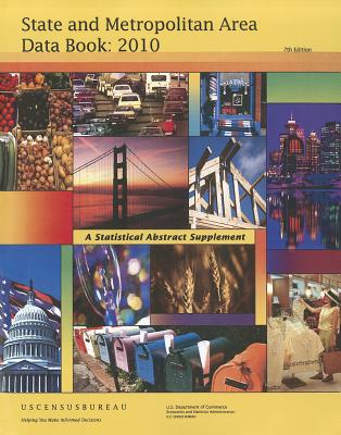 State and Metropolitan Area Data Book 2010 - Census Bureau (Compiled by)