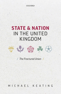 State and Nation in the United Kingdom: The Fractured Union