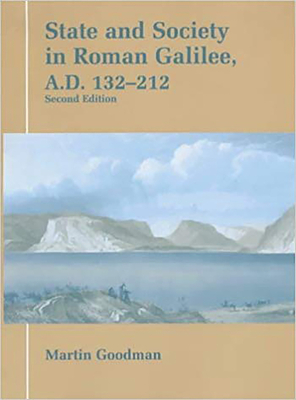 State and Society in Roman Galilee AD 132-212 - Goodman, Martin