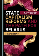 State Capitalism Reforms and the Path for Belarus: Financial Diet