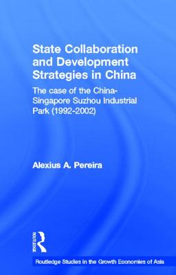 State Collaboration and Development Strategies in China - Pereira, Alexius